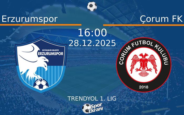 28 Aralık 2025 Erzurumspor vs Çorum FK maçı Hangi Kanalda Saat Kaçta Yayınlanacak?