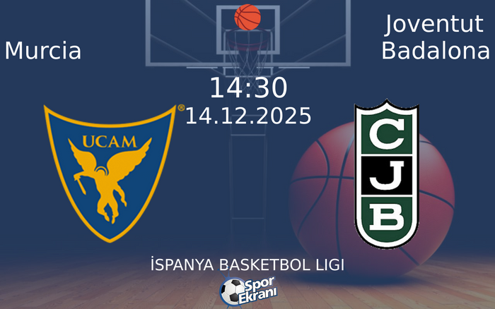 14 Aralık 2025 Murcia vs Joventut Badalona maçı Hangi Kanalda Saat Kaçta Yayınlanacak?