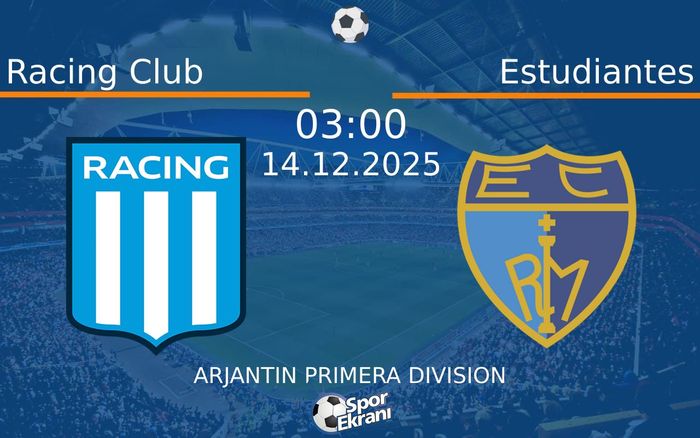 14 Aralık 2025 Racing Club vs Estudiantes maçı Hangi Kanalda Saat Kaçta Yayınlanacak?