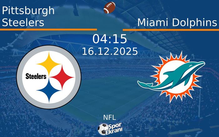 16 Aralık 2025 Pittsburgh Steelers vs Miami Dolphins maçı Hangi Kanalda Saat Kaçta Yayınlanacak? 16 Aralık 2025 Pittsburgh Steelers vs Miami Dolphins maçı Hangi Kanalda Saat Kaçta Yayınlanacak?