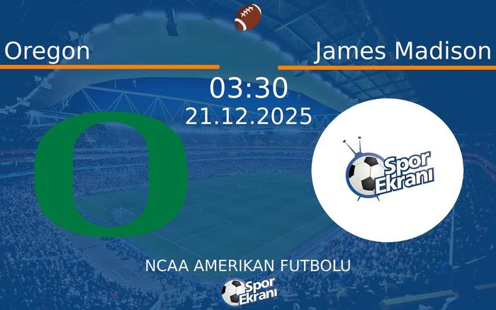 21 Aralık 2025 Oregon vs James Madison maçı Hangi Kanalda Saat Kaçta Yayınlanacak?