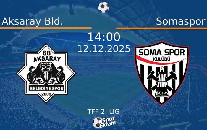 12 Aralık 2025 Aksaray Bld. vs Somaspor maçı Hangi Kanalda Saat Kaçta Yayınlanacak? 12 Aralık 2025 Aksaray Bld. vs Somaspor maçı Hangi Kanalda Saat Kaçta Yayınlanacak?