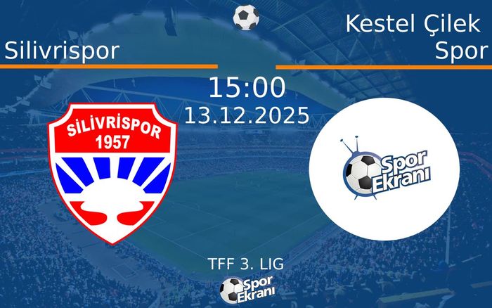13 Aralık 2025 Silivrispor vs Kestel Çilek Spor maçı Hangi Kanalda Saat Kaçta Yayınlanacak? 13 Aralık 2025 Silivrispor vs Kestel Çilek Spor maçı Hangi Kanalda Saat Kaçta Yayınlanacak?