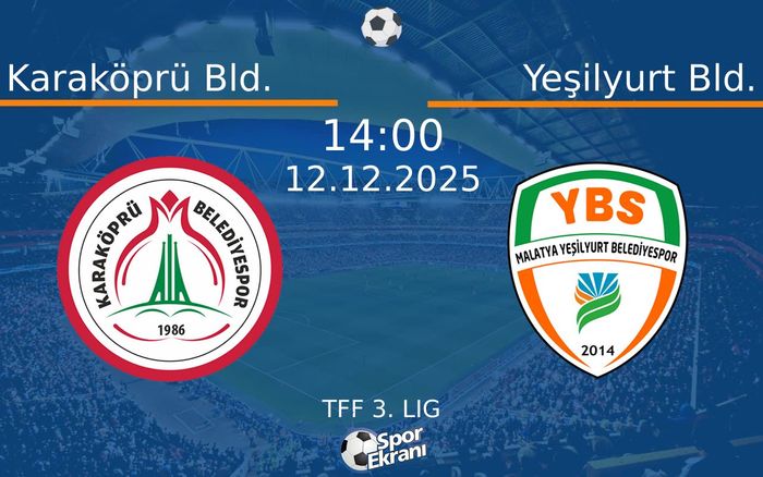 12 Aralık 2025 Karaköprü Bld. vs Yeşilyurt Bld. maçı Hangi Kanalda Saat Kaçta Yayınlanacak?