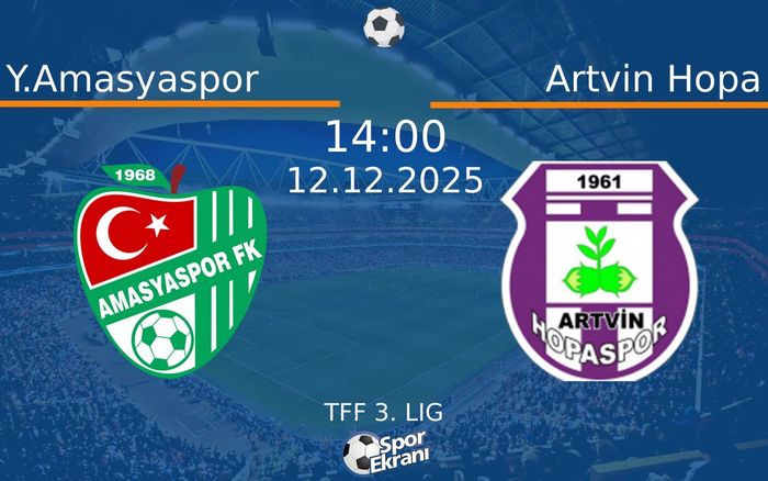 12 Aralık 2025 Y.Amasyaspor vs Artvin Hopa maçı Hangi Kanalda Saat Kaçta Yayınlanacak? 12 Aralık 2025 Y.Amasyaspor vs Artvin Hopa maçı Hangi Kanalda Saat Kaçta Yayınlanacak?
