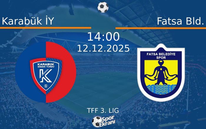 12 Aralık 2025 Karabük İY vs Fatsa Bld. maçı Hangi Kanalda Saat Kaçta Yayınlanacak? 12 Aralık 2025 Karabük İY vs Fatsa Bld. maçı Hangi Kanalda Saat Kaçta Yayınlanacak?