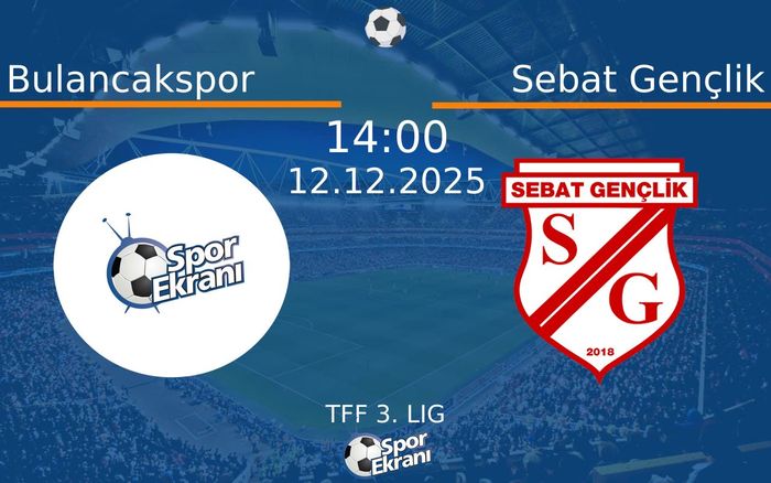 12 Aralık 2025 Bulancakspor vs Sebat Gençlik maçı Hangi Kanalda Saat Kaçta Yayınlanacak? 12 Aralık 2025 Bulancakspor vs Sebat Gençlik maçı Hangi Kanalda Saat Kaçta Yayınlanacak?