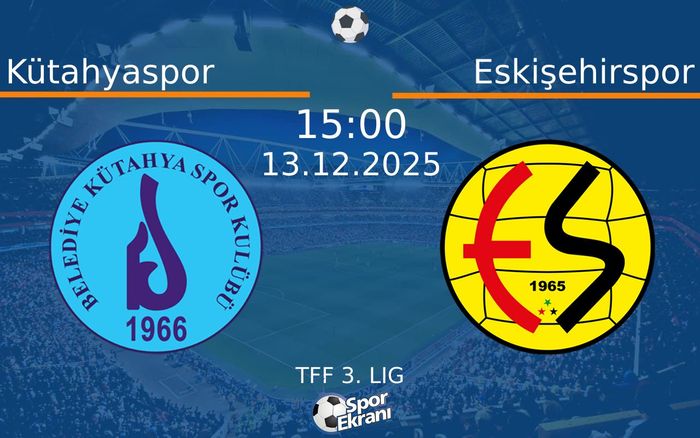13 Aralık 2025 Kütahyaspor vs Eskişehirspor maçı Hangi Kanalda Saat Kaçta Yayınlanacak?
