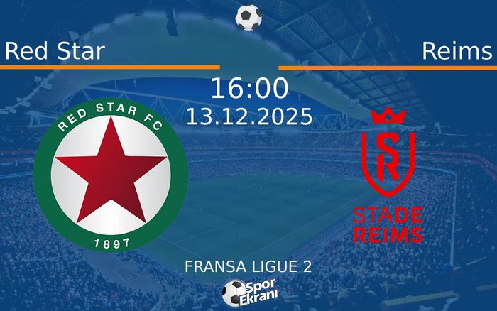 13 Aralık 2025 Red Star vs Reims maçı Hangi Kanalda Saat Kaçta Yayınlanacak?