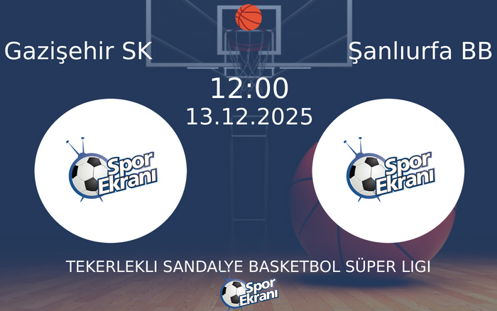 13 Aralık 2025 Gazişehir SK vs Şanlıurfa BB maçı Hangi Kanalda Saat Kaçta Yayınlanacak?
