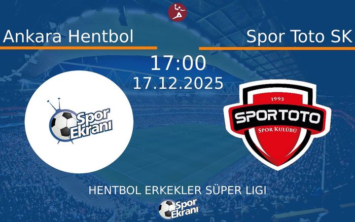 17 Aralık 2025 Ankara Hentbol vs Spor Toto SK maçı Hangi Kanalda Saat Kaçta Yayınlanacak? 17 Aralık 2025 Ankara Hentbol vs Spor Toto SK maçı Hangi Kanalda Saat Kaçta Yayınlanacak?