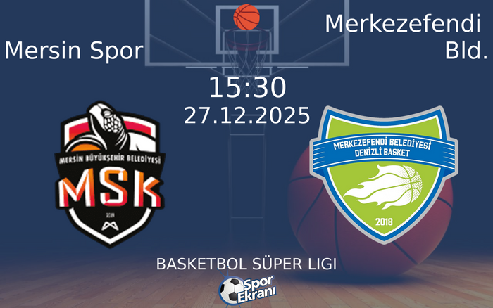 27 Aralık 2025 Mersin Spor vs Merkezefendi Bld. maçı Hangi Kanalda Saat Kaçta Yayınlanacak?