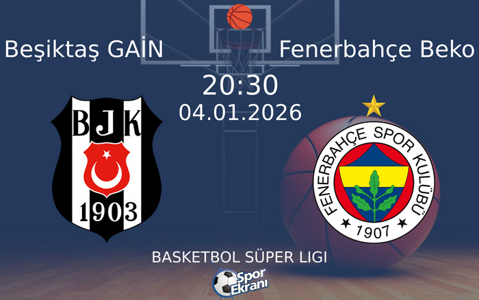 04 Ocak 2026 Beşiktaş GAİN vs Fenerbahçe Beko maçı Hangi Kanalda Saat Kaçta Yayınlanacak? 04 Ocak 2026 Beşiktaş GAİN vs Fenerbahçe Beko maçı Hangi Kanalda Saat Kaçta Yayınlanacak?