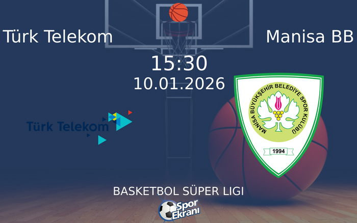10 Ocak 2026 Türk Telekom vs Manisa BB maçı Hangi Kanalda Saat Kaçta Yayınlanacak? 10 Ocak 2026 Türk Telekom vs Manisa BB maçı Hangi Kanalda Saat Kaçta Yayınlanacak?