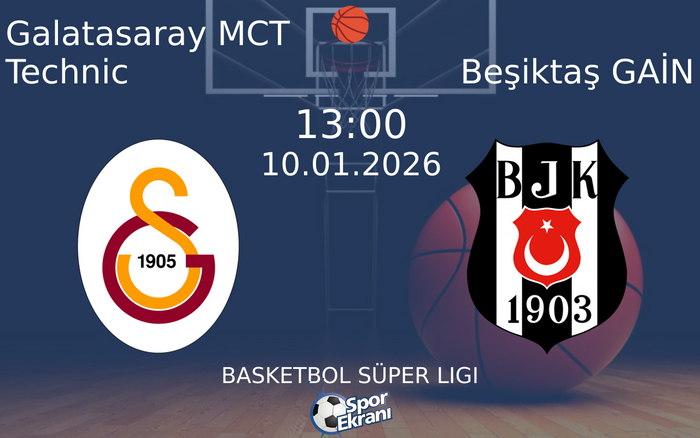10 Ocak 2026 Galatasaray MCT Technic vs Beşiktaş GAİN maçı Hangi Kanalda Saat Kaçta Yayınlanacak? 10 Ocak 2026 Galatasaray MCT Technic vs Beşiktaş GAİN maçı Hangi Kanalda Saat Kaçta Yayınlanacak?