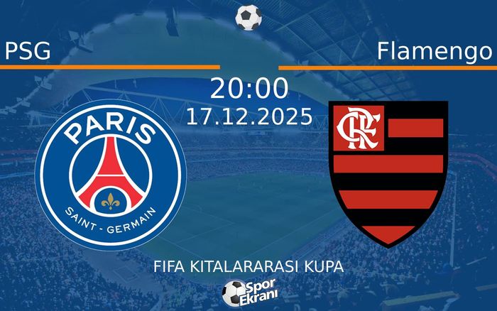 17 Aralık 2025 PSG vs Flamengo maçı Hangi Kanalda Saat Kaçta Yayınlanacak? 17 Aralık 2025 PSG vs Flamengo maçı Hangi Kanalda Saat Kaçta Yayınlanacak?
