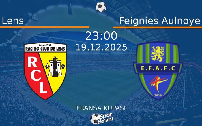 19 Aralık 2025 Lens vs Feignies Aulnoye maçı Hangi Kanalda Saat Kaçta Yayınlanacak?