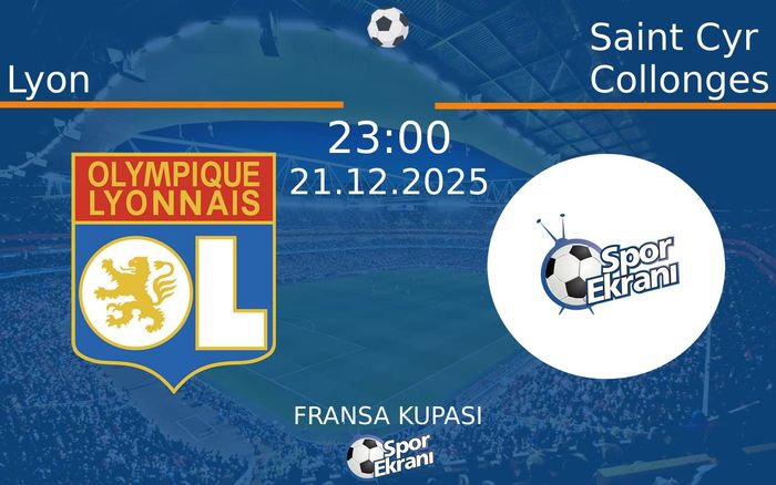 21 Aralık 2025 Lyon vs Saint Cyr Collonges maçı Hangi Kanalda Saat Kaçta Yayınlanacak? 21 Aralık 2025 Lyon vs Saint Cyr Collonges maçı Hangi Kanalda Saat Kaçta Yayınlanacak?