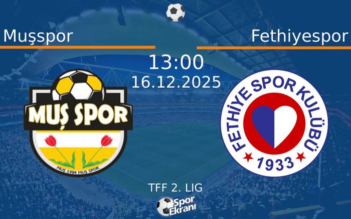16 Aralık 2025 Muşspor vs Fethiyespor maçı Hangi Kanalda Saat Kaçta Yayınlanacak? 16 Aralık 2025 Muşspor vs Fethiyespor maçı Hangi Kanalda Saat Kaçta Yayınlanacak?