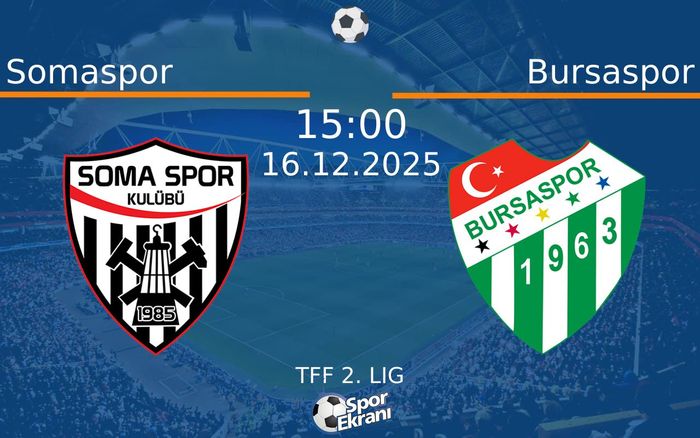 16 Aralık 2025 Somaspor vs Bursaspor maçı Hangi Kanalda Saat Kaçta Yayınlanacak? 16 Aralık 2025 Somaspor vs Bursaspor maçı Hangi Kanalda Saat Kaçta Yayınlanacak?