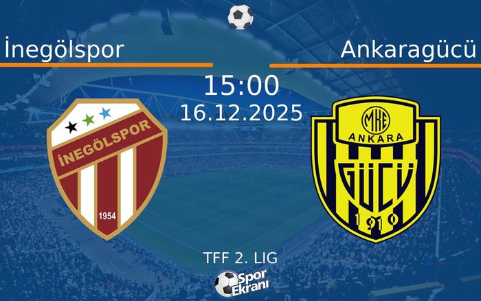 16 Aralık 2025 İnegölspor vs Ankaragücü maçı Hangi Kanalda Saat Kaçta Yayınlanacak? 16 Aralık 2025 İnegölspor vs Ankaragücü maçı Hangi Kanalda Saat Kaçta Yayınlanacak?