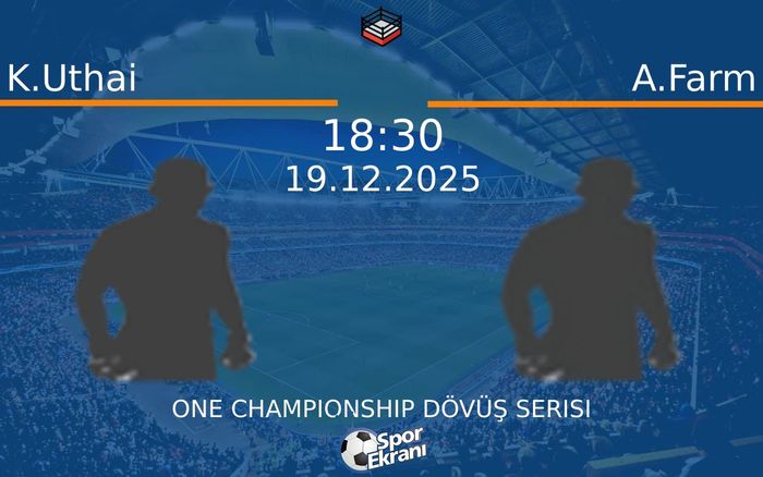 19 Aralık 2025 K.Uthai vs A.Farm maçı Hangi Kanalda Saat Kaçta Yayınlanacak?