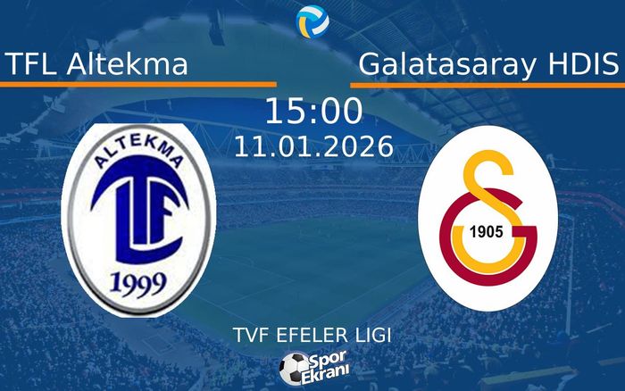 11 Ocak 2026 TFL Altekma vs Galatasaray HDIS maçı Hangi Kanalda Saat Kaçta Yayınlanacak? 11 Ocak 2026 TFL Altekma vs Galatasaray HDIS maçı Hangi Kanalda Saat Kaçta Yayınlanacak?