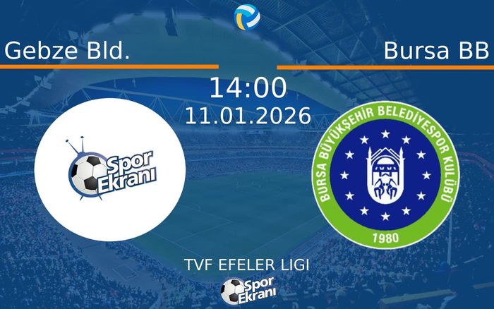 11 Ocak 2026 Gebze Bld. vs Bursa BB maçı Hangi Kanalda Saat Kaçta Yayınlanacak?