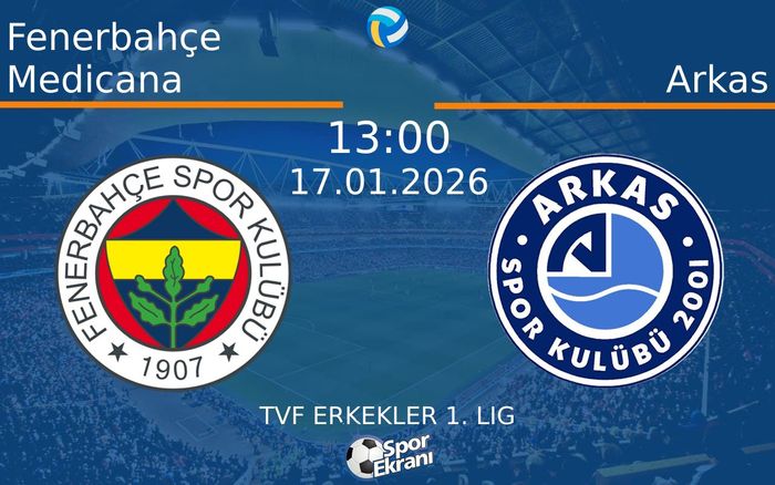 17 Ocak 2026 Fenerbahçe Medicana vs Arkas maçı Hangi Kanalda Saat Kaçta Yayınlanacak? 17 Ocak 2026 Fenerbahçe Medicana vs Arkas maçı Hangi Kanalda Saat Kaçta Yayınlanacak?