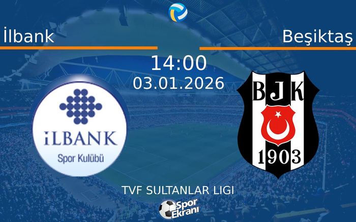 03 Ocak 2026 İlbank vs Beşiktaş maçı Hangi Kanalda Saat Kaçta Yayınlanacak? 03 Ocak 2026 İlbank vs Beşiktaş maçı Hangi Kanalda Saat Kaçta Yayınlanacak?