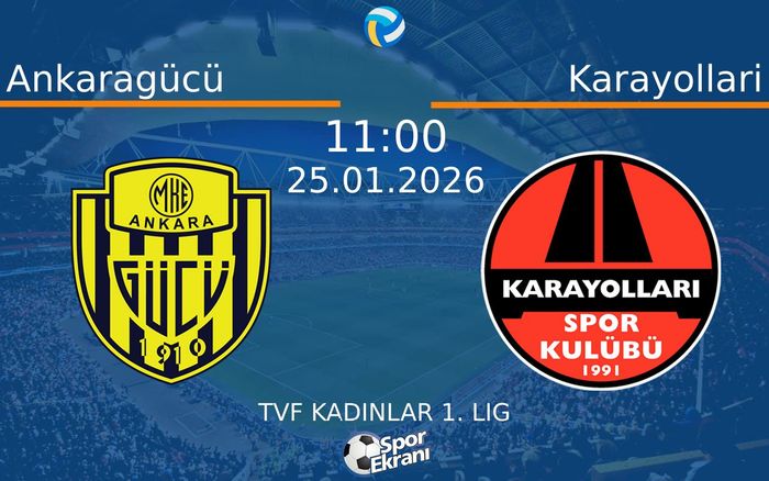 25 Ocak 2026 Ankaragücü vs Karayollari maçı Hangi Kanalda Saat Kaçta Yayınlanacak?