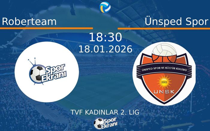 18 Ocak 2026 Roberteam vs Ünsped Spor maçı Hangi Kanalda Saat Kaçta Yayınlanacak? 18 Ocak 2026 Roberteam vs Ünsped Spor maçı Hangi Kanalda Saat Kaçta Yayınlanacak?