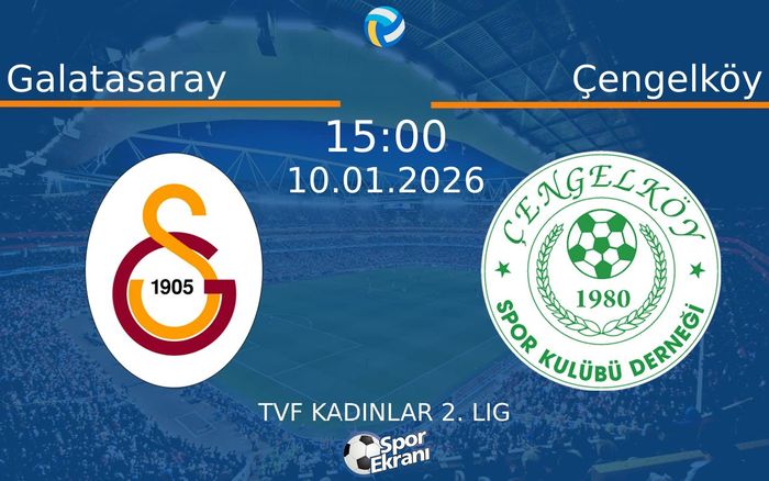 10 Ocak 2026 Galatasaray vs Çengelköy maçı Hangi Kanalda Saat Kaçta Yayınlanacak? 10 Ocak 2026 Galatasaray vs Çengelköy maçı Hangi Kanalda Saat Kaçta Yayınlanacak?