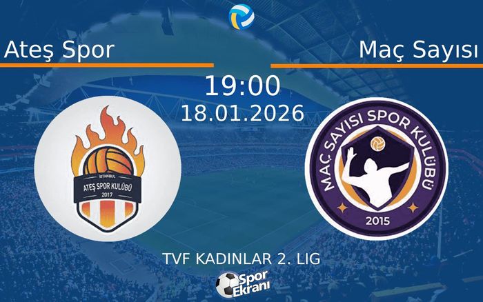 18 Ocak 2026 Ateş Spor vs Maç Sayısı maçı Hangi Kanalda Saat Kaçta Yayınlanacak? 18 Ocak 2026 Ateş Spor vs Maç Sayısı maçı Hangi Kanalda Saat Kaçta Yayınlanacak?