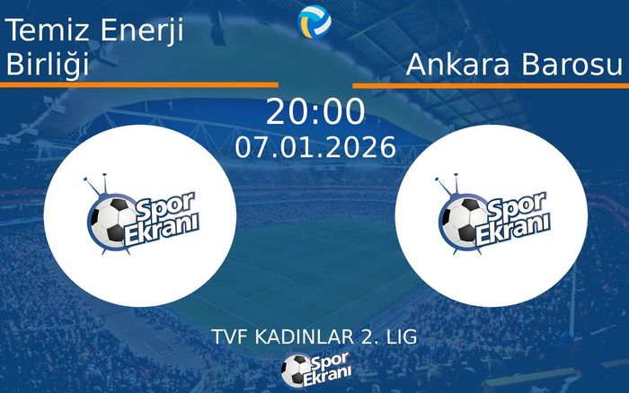 07 Ocak 2026 Temiz Enerji Birliği vs Ankara Barosu maçı Hangi Kanalda Saat Kaçta Yayınlanacak?