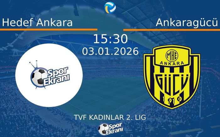 03 Ocak 2026 Hedef Ankara vs Ankaragücü maçı Hangi Kanalda Saat Kaçta Yayınlanacak?