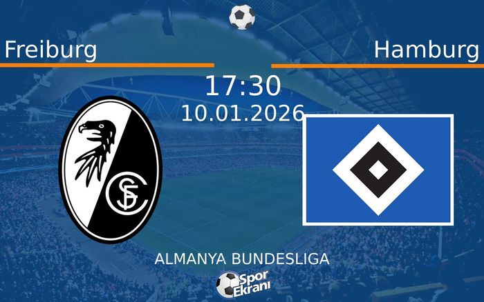 10 Ocak 2026 Freiburg vs Hamburg maçı Hangi Kanalda Saat Kaçta Yayınlanacak?