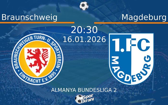 16 Ocak 2026 Braunschweig vs Magdeburg maçı Hangi Kanalda Saat Kaçta Yayınlanacak?
