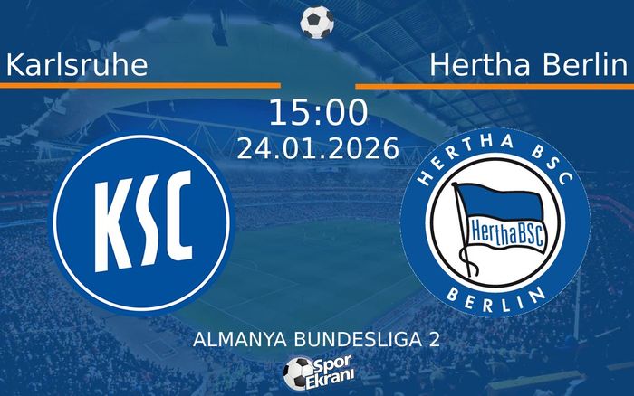 24 Ocak 2026 Karlsruhe vs Hertha Berlin maçı Hangi Kanalda Saat Kaçta Yayınlanacak?