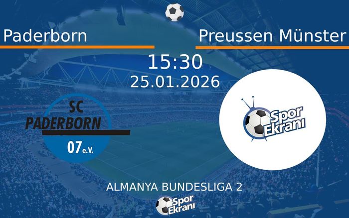 25 Ocak 2026 Paderborn vs Preussen Münster maçı Hangi Kanalda Saat Kaçta Yayınlanacak? 25 Ocak 2026 Paderborn vs Preussen Münster maçı Hangi Kanalda Saat Kaçta Yayınlanacak?