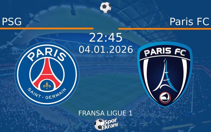 04 Ocak 2026 PSG vs Paris FC maçı Hangi Kanalda Saat Kaçta Yayınlanacak? 04 Ocak 2026 PSG vs Paris FC maçı Hangi Kanalda Saat Kaçta Yayınlanacak?