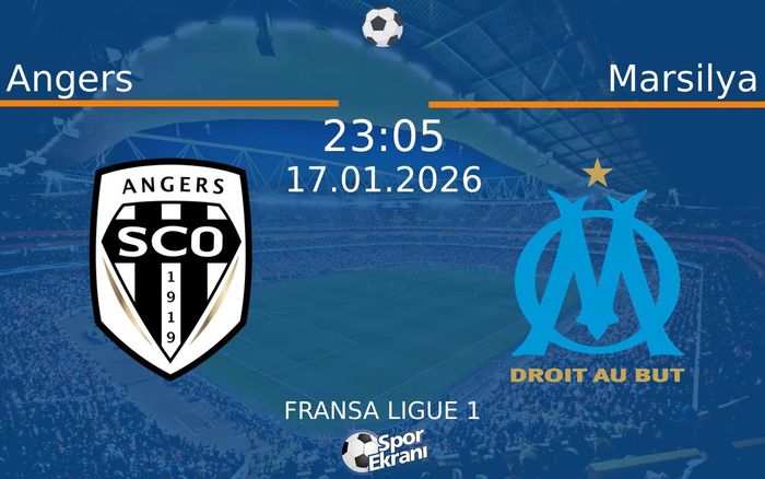 17 Ocak 2026 Angers vs Marsilya maçı Hangi Kanalda Saat Kaçta Yayınlanacak? 17 Ocak 2026 Angers vs Marsilya maçı Hangi Kanalda Saat Kaçta Yayınlanacak?