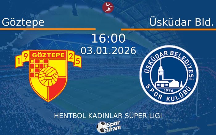 03 Ocak 2026 Göztepe vs Üsküdar Bld. maçı Hangi Kanalda Saat Kaçta Yayınlanacak?