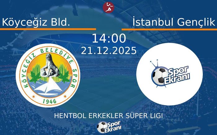 21 Aralık 2025 Köyceğiz Bld. vs İstanbul Gençlik maçı Hangi Kanalda Saat Kaçta Yayınlanacak? 21 Aralık 2025 Köyceğiz Bld. vs İstanbul Gençlik maçı Hangi Kanalda Saat Kaçta Yayınlanacak?