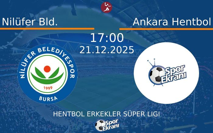 21 Aralık 2025 Nilüfer Bld. vs Ankara Hentbol maçı Hangi Kanalda Saat Kaçta Yayınlanacak? 21 Aralık 2025 Nilüfer Bld. vs Ankara Hentbol maçı Hangi Kanalda Saat Kaçta Yayınlanacak?