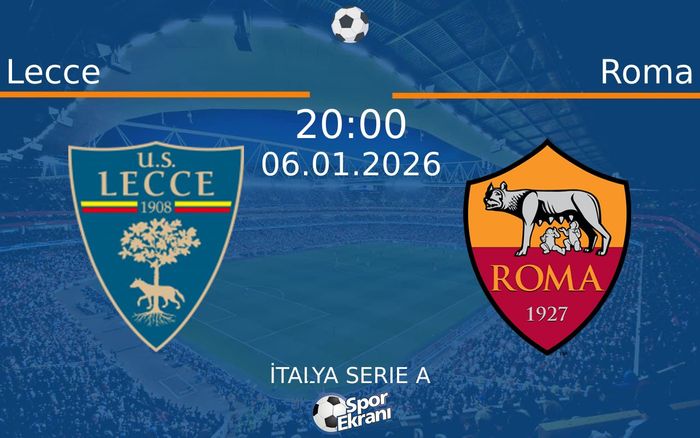 06 Ocak 2026 Lecce vs Roma maçı Hangi Kanalda Saat Kaçta Yayınlanacak?