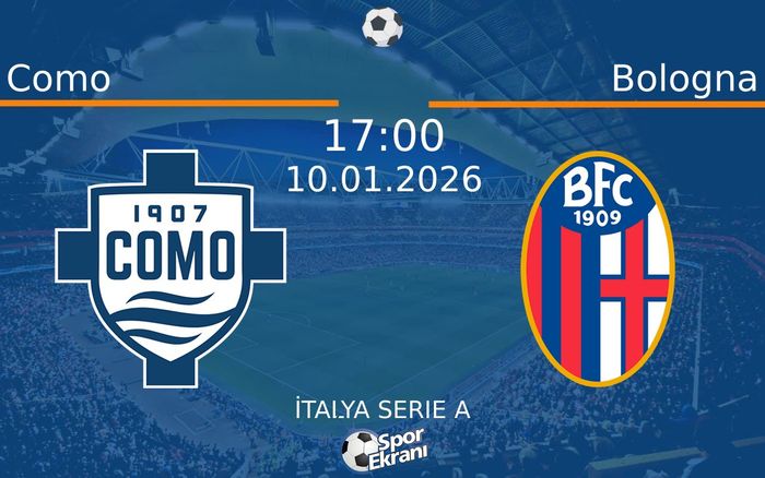10 Ocak 2026 Como vs Bologna maçı Hangi Kanalda Saat Kaçta Yayınlanacak? 10 Ocak 2026 Como vs Bologna maçı Hangi Kanalda Saat Kaçta Yayınlanacak?