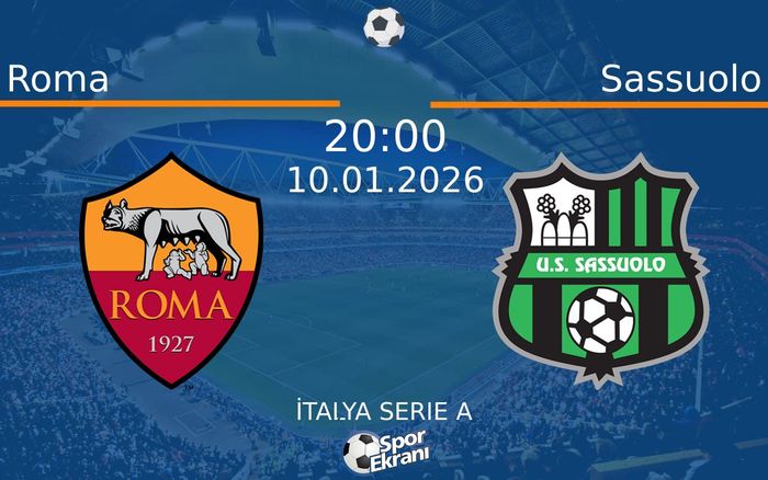 10 Ocak 2026 Roma vs Sassuolo maçı Hangi Kanalda Saat Kaçta Yayınlanacak?
