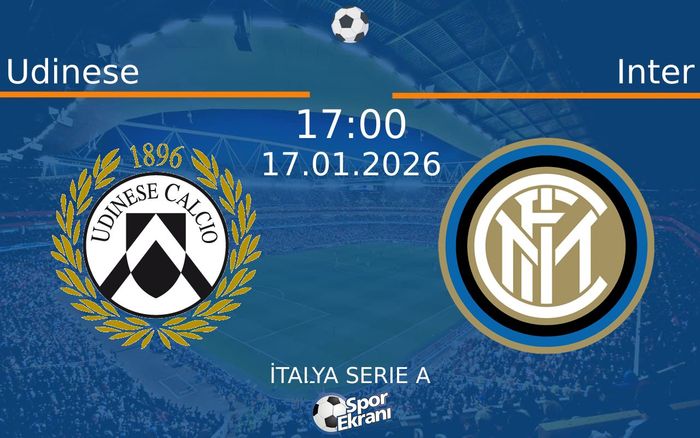 17 Ocak 2026 Udinese vs Inter maçı Hangi Kanalda Saat Kaçta Yayınlanacak?
