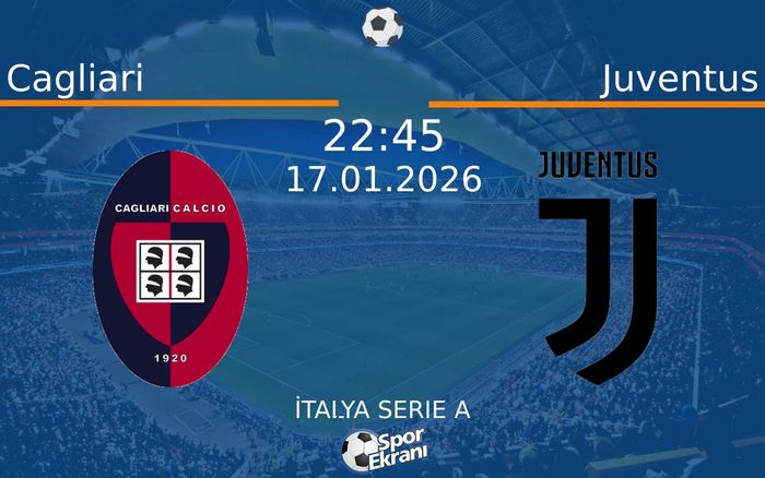 17 Ocak 2026 Cagliari vs Juventus maçı Hangi Kanalda Saat Kaçta Yayınlanacak? 17 Ocak 2026 Cagliari vs Juventus maçı Hangi Kanalda Saat Kaçta Yayınlanacak?